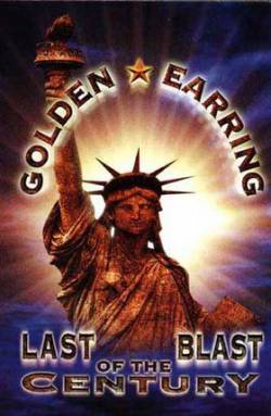 Golden Earring : Last Blast of the Century (Video)